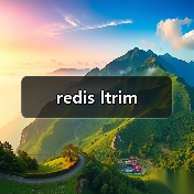 Redis LTRIM命令全攻略 - 推荐阅读文章