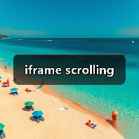 iframe scrolling属性详解与替代方案｜实用指南 - 推荐阅读文章
